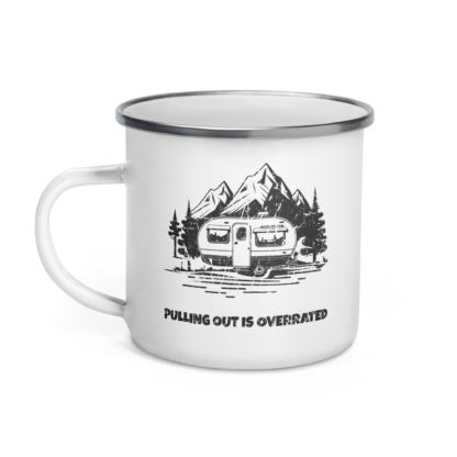 Pulling Out Is Overrated Enamel Mug - Image 3