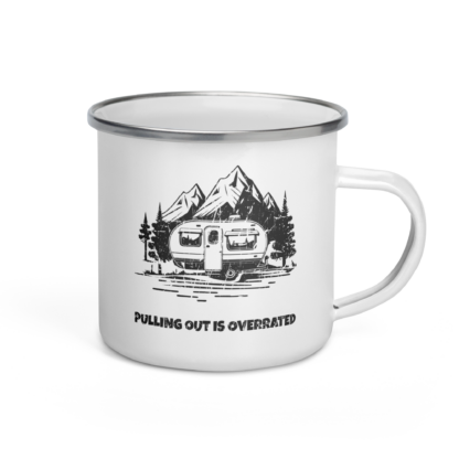 Pulling Out Is Overrated Enamel Mug