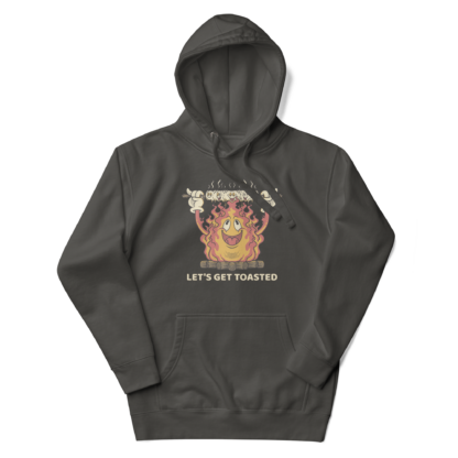 Let’s Get Toasted Unisex Hoodie