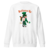 Bottoms Up - Unisex Premium Sweatshirt - Image 6