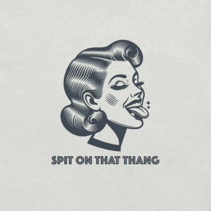 Spit on That Thang Unisex t-shirt - Image 2