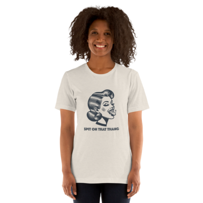 Spit on That Thang Unisex t-shirt - Image 6