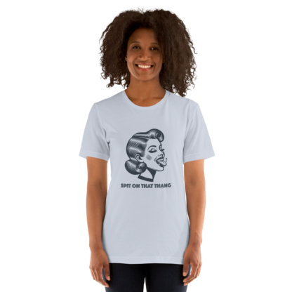 Spit on That Thang Unisex t-shirt - Image 5