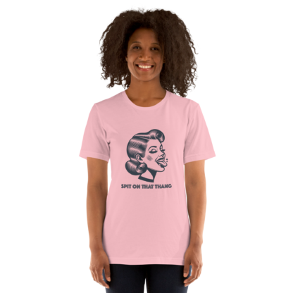 Spit on That Thang Unisex t-shirt - Image 4