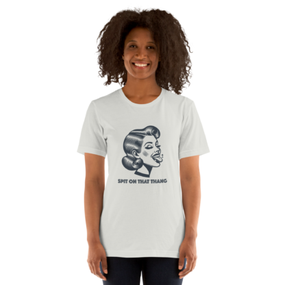 Spit on That Thang Unisex t-shirt - Image 7
