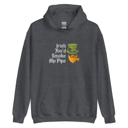 Irish You’d Smoke My Pipe - Unisex Hoodie - Image 3