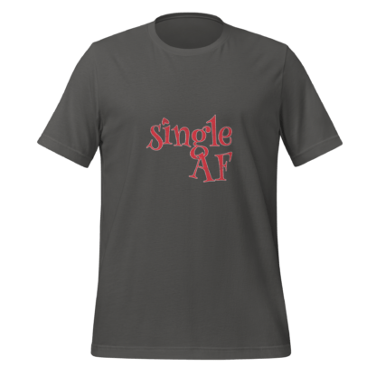 Single AF - Unisex T-shirt - Image 4