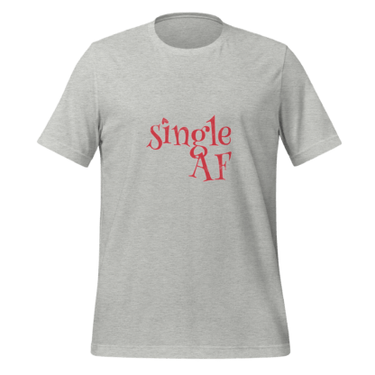 Single AF - Unisex T-shirt - Image 5