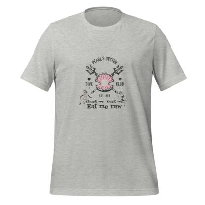Shuck Me Suck Me Eat Me Raw - Unisex t-shirt - Image 4