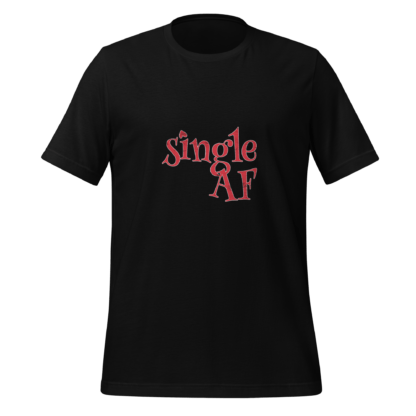 Single AF - Unisex T-shirt - Image 2
