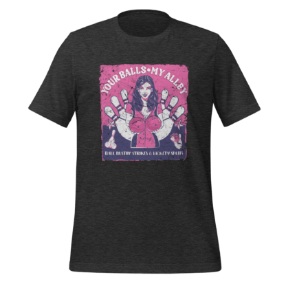 Your Balls My Alley: Ball Bustin’ Strikes & Lickety Splits - Unisex t-shirt - Image 2