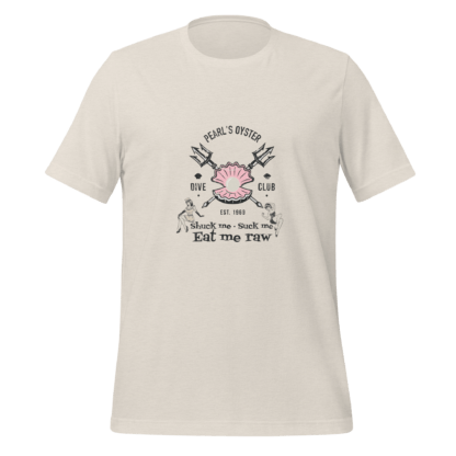 Shuck Me Suck Me Eat Me Raw - Unisex t-shirt