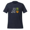 Irish You’d Smoke My Pipe - Unisex t-shirt