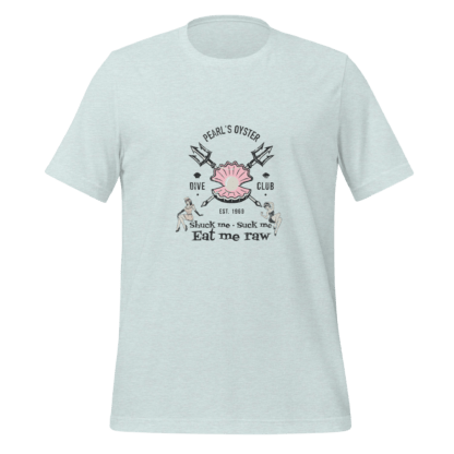 Shuck Me Suck Me Eat Me Raw - Unisex t-shirt - Image 7
