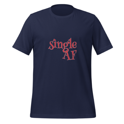 Single AF - Unisex T-shirt - Image 3