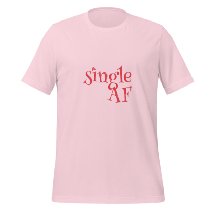 Single AF - Unisex T-shirt - Image 6