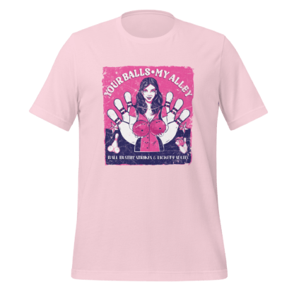 Your Balls My Alley: Ball Bustin’ Strikes & Lickety Splits - Unisex t-shirt