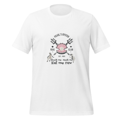 Shuck Me Suck Me Eat Me Raw - Unisex t-shirt - Image 11