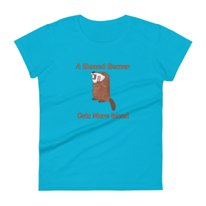 A Shaved Beaver Gets More Wood – Women's short sleeve t-shirt - Image 5