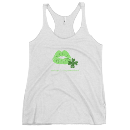 Irish You’d Buy Me a Drink - Women's Racerback Tank - Image 9