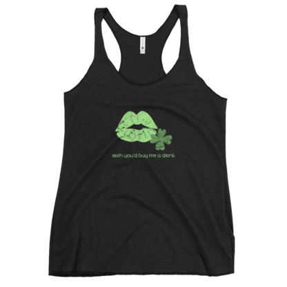 Irish You’d Buy Me a Drink - Women's Racerback Tank - Image 4