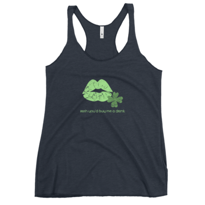 Irish You’d Buy Me a Drink - Women's Racerback Tank - Image 5