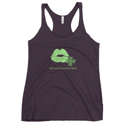 Irish You’d Buy Me a Drink - Women's Racerback Tank - Image 6