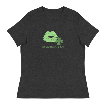 Irish You’d Buy Me a Drink - Women's Relaxed T-Shirt - Image 3