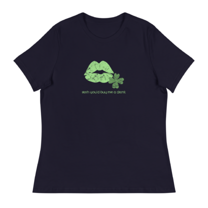 Irish You’d Buy Me a Drink - Women's Relaxed T-Shirt