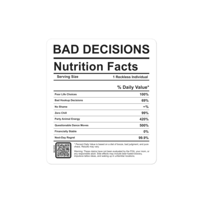 Bad Decisions - Bubble-free stickers